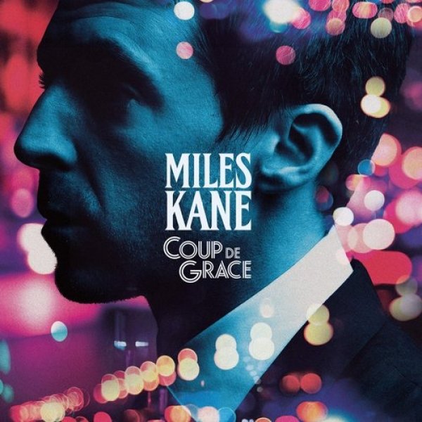Album Miles Kane - Coup de Grace