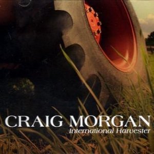 Album Craig Morgan - International Harvester