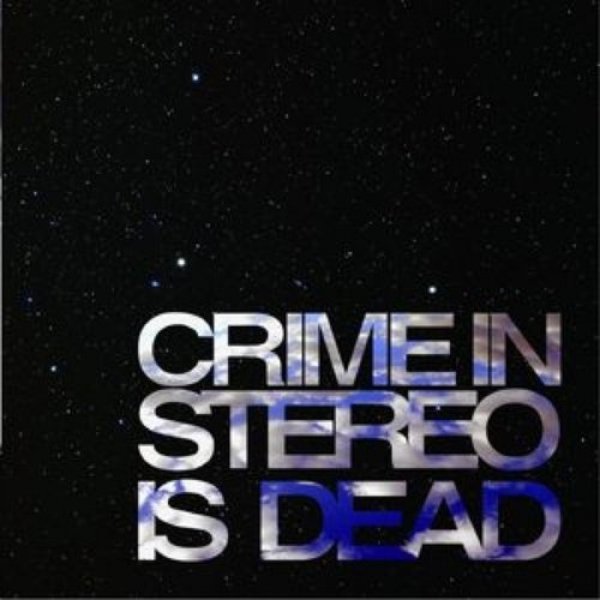 Album Crime In Stereo - Crime in Stereo Is Dead
