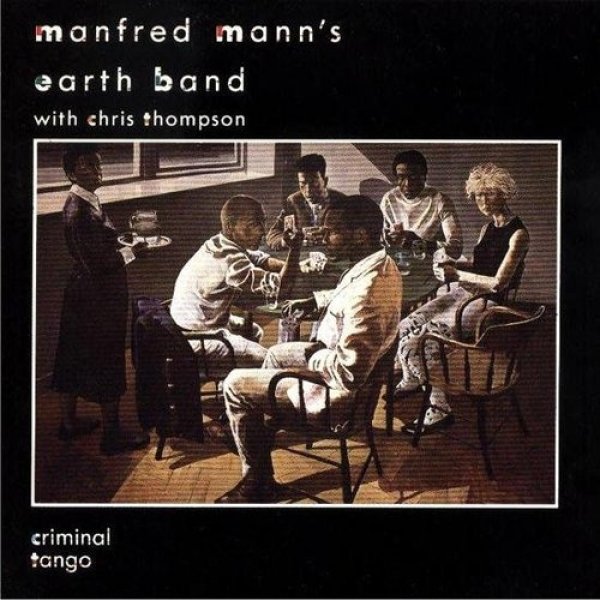 Manfred Mann's Earth Band Criminal Tango, 1986