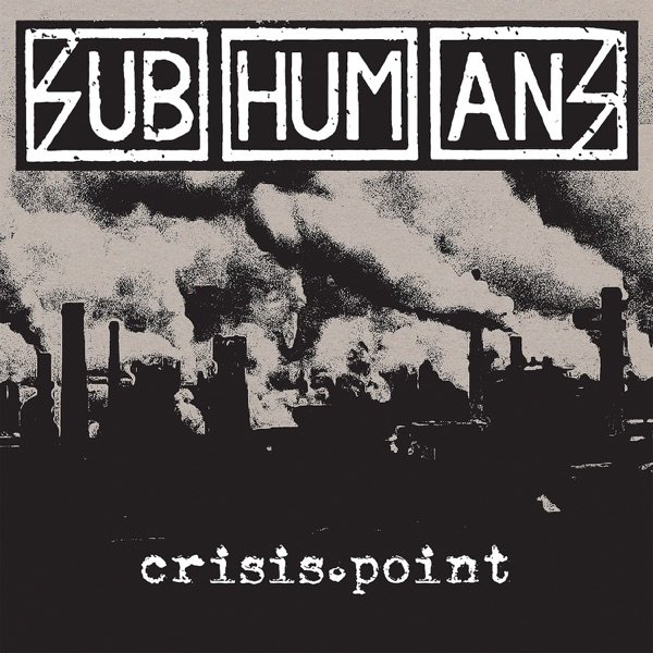 Album Subhumans - Crisis Point