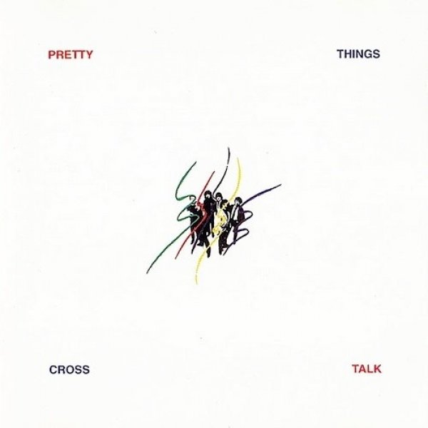 Album The Pretty Things - Cross Talk