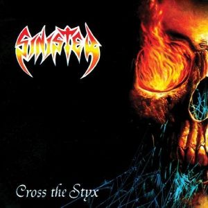 Album Sinister - Cross the Styx