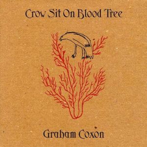 Album Graham Coxon - Crow Sit on Blood Tree