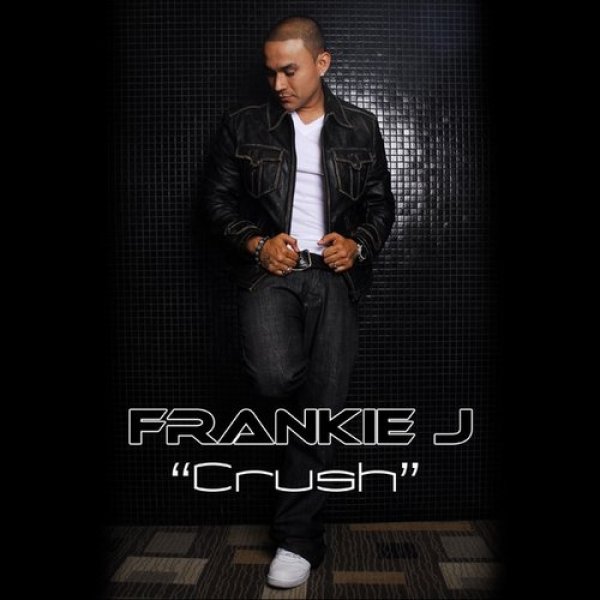 Album Frankie J - Crush