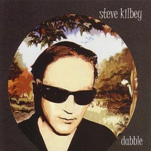 Album Steve Kilbey - Dabble