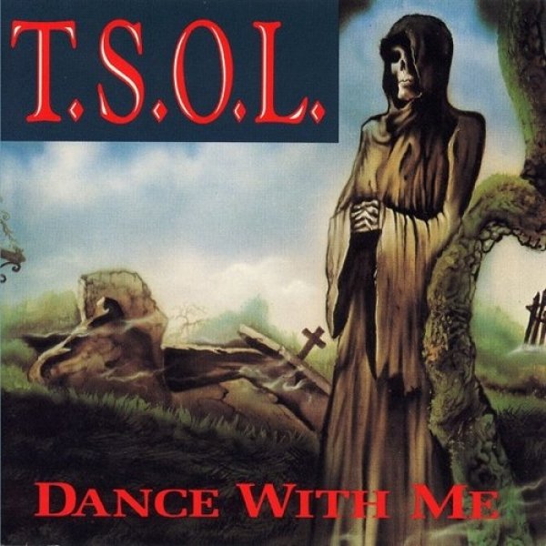 Album T.S.O.L. - Dance with Me