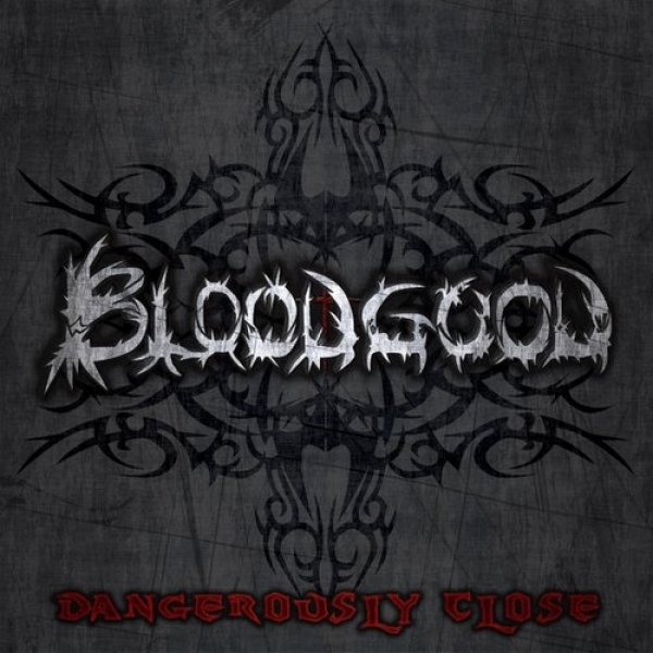 Album Bloodgood - Dangerously Close
