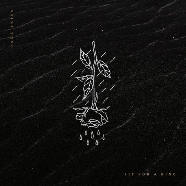 Album Fit for a King - Dark Skies