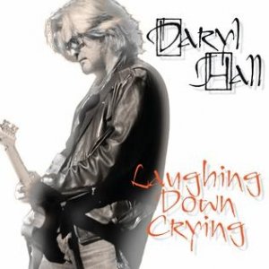 Album Daryl Hall - Laughing Down Crying