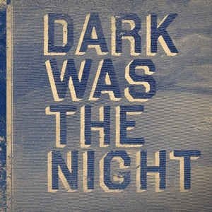 David Byrne Dark Was the Night, 2009