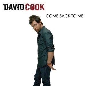 David Cook Come Back to Me, 2008