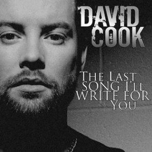 David Cook The Last Song I'll Write for You, 2012