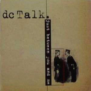 Album DC Talk - Between You and Me