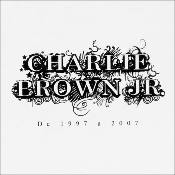 Album Charlie Brown Jr. - De 1997 a 2007