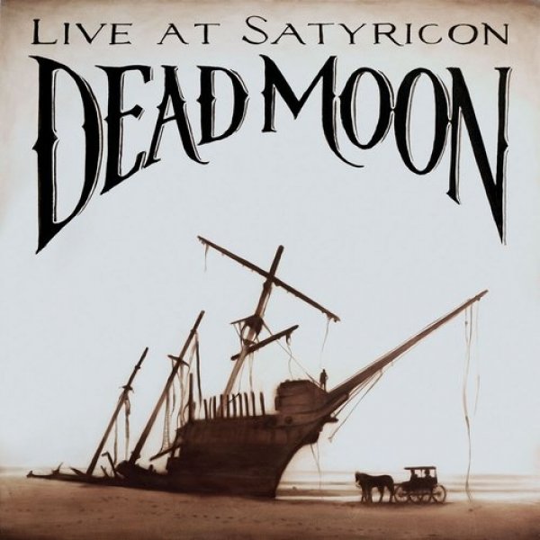 Album Dead Moon - Dead Moon, Live at Satyricon