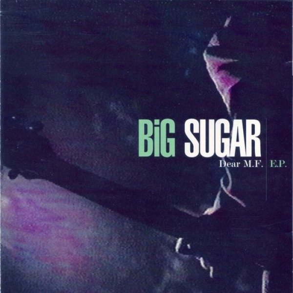 Album Big Sugar - Dear M.F.