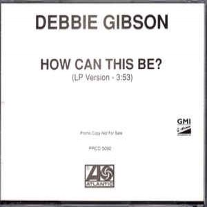 Debbie Gibson How Can This Be?, 1993