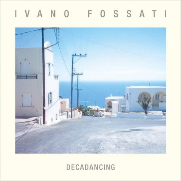 Album Ivano Fossati - Decadancing