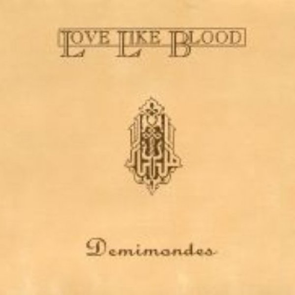 Love Like Blood Demimondes, 1992