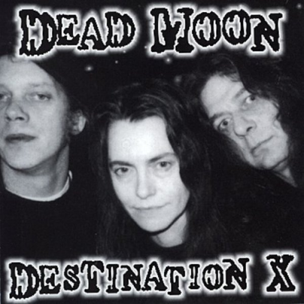 Album Dead Moon - Destination X
