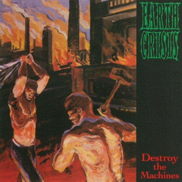 Album Earth Crisis - Destroy the Machines