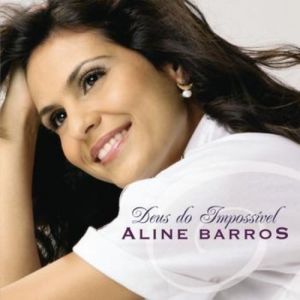 Album Aline Barros - Deus do Impossível