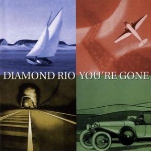 Diamond Rio You're Gone, 1998