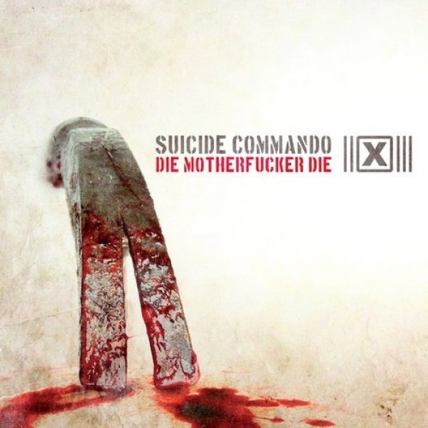Album Suicide Commando - Die Motherfucker Die