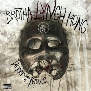 Album Brotha Lynch Hung - Dinner and a Movie