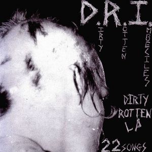 Album D.R.I. - Dirty Rotten LP
