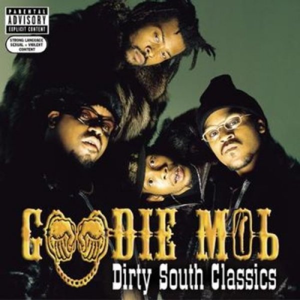 Album Goodie Mob - Dirty South Classics