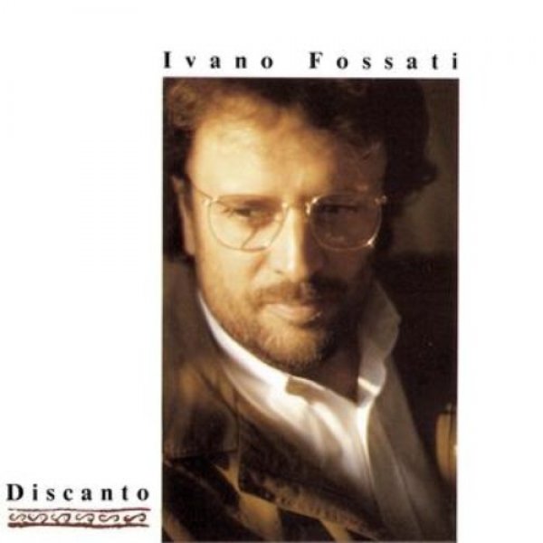 Album Ivano Fossati - Discanto
