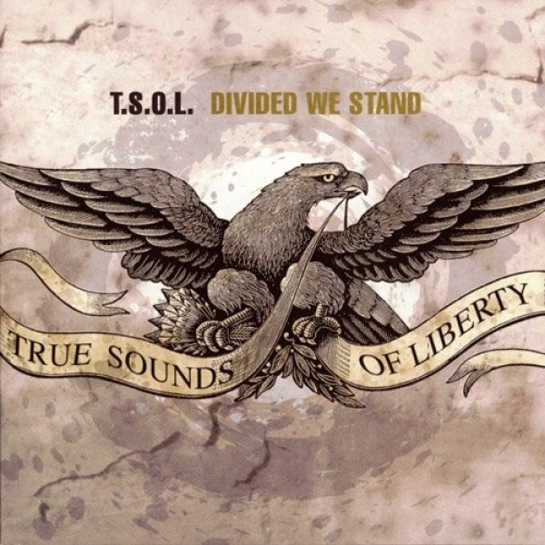 Album T.S.O.L. - Divided We Stand