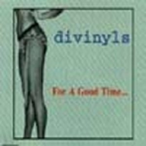 Album Divinyls - For a Good Time