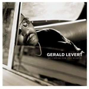 Album Gerald Levert - Do I Speak for the World