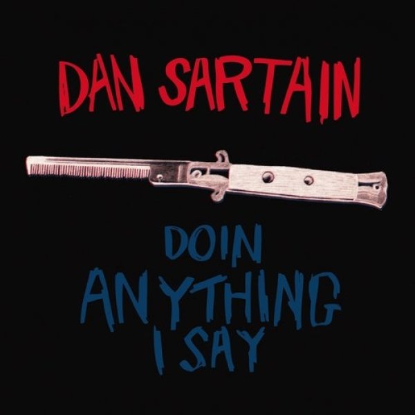 Album Dan Sartain - Doin Anything I Say