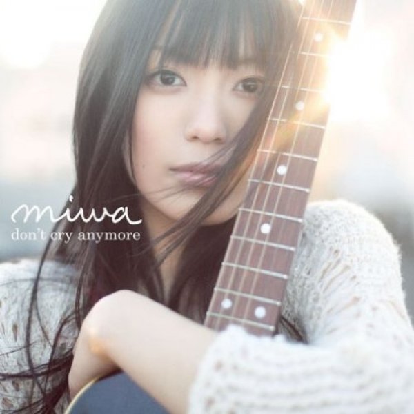 miwa Don't Cry Anymore, 2010