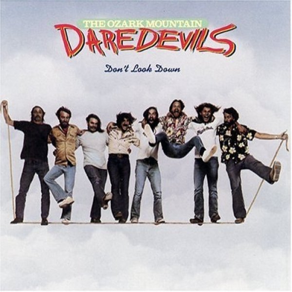 Album Don't Look Down - The Ozark Mountain Daredevils