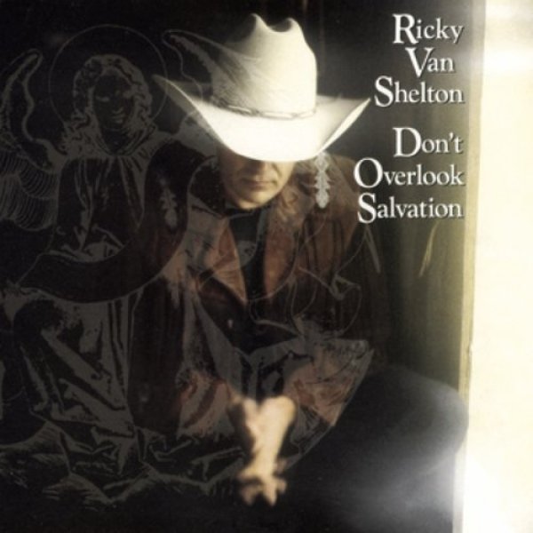 Ricky Van Shelton Don't Overlook Salvation, 1992