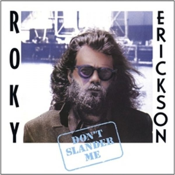 Roky Erickson Don't Slander Me, 1986