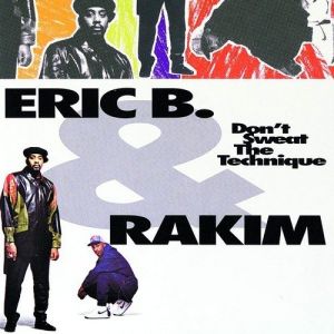 Eric B. & Rakim Don't Sweat the Technique, 1992