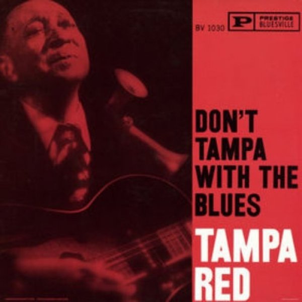 Tampa Red Don't Tampa with the Blues, 1961