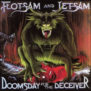 Album Flotsam and Jetsam - Doomsday for the Deceiver