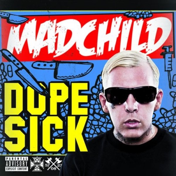 Album Madchild - Dope Sick