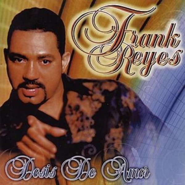 Album Frank Reyes - Dosis de Amor