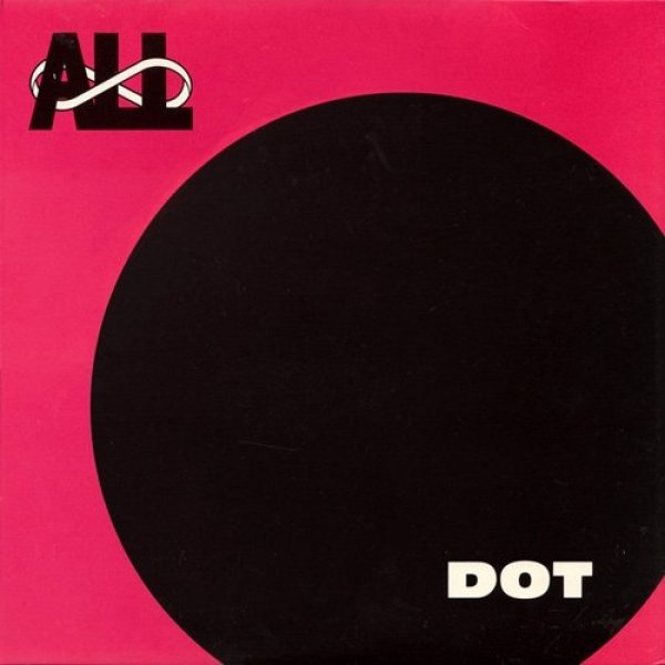 All Dot, 1992