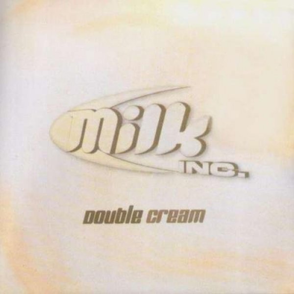 Album Milk Inc. - Double Cream
