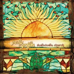 Album Patty Griffin - Downtown Church