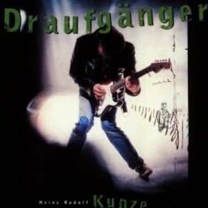 Album Heinz Rudolf Kunze - Draufgänger